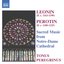 LEONIN / PEROTIN: Sacred Music from Notre-Dame Cathedral