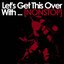 Let's Get This Over With... (NONSTOP)