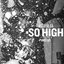 So High (feat. Ghost Loft)