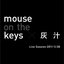 mouse on the keys and aku Live Session 2011/3/28