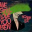 We Still Love You Ben - Single