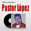 Recordando a Pastor Lopez