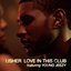 Love In This Club (feat. Young Jeezy) - Single