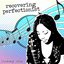 Recovering Perfectionist