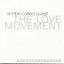 The Love Movement [Limited Edition]