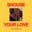 Your Love (feat. House Gospel Choir)