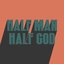 Half Man Half God