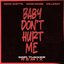 Baby Don't Hurt Me (feat. Anne-Marie & Coi Leray) [Sofi Tukker Remix]