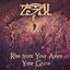 Rise From Your Ashes Your Grave
