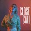 Close Call - Single