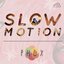 Slow Motion