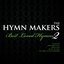 The Hymn Makers Best Loved Hymns 2
