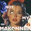 Not My Makonnen - EP