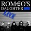 Romeo's Daughter Live EP