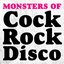 Monster Of Cock Rock Disco