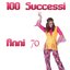 100 Successi Anni 70