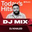 Today’s Hits 2021 (DJ Mix)