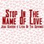 Stop In The Name Of Love