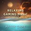 Relaxing Gaming Music: After Game