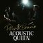 Peter & Bruno Acoustic Queen