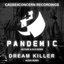 Pandemic / Dream Killer Remixes