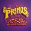 Primus & The Chocolate Factory with The Fungi Ensemble [ATO0250]