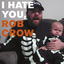 Rob Crow - I Hate You, Rob Crow album artwork