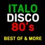 Italo Disco 80's - Best of & More