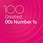 100 Greatest 00s Number 1s