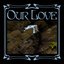 Our Love [Explicit]