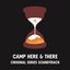 Camp Here & There (Original Series Soundtrack)