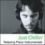Just Chillin': Relaxing Piano Instrumentals