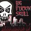 Fuckin Skulls Kill/ Kill