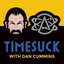 Timesuck with Dan Cummins