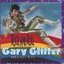 Rock And Roll: Gary Glitter's Greatest Hits