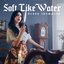 Soft Like Water - Single