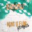 Ain't It Fun Remix Ep