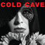 Cold Cave - Cherish the Light Years album artwork