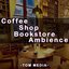 Coffee Shop Bookstore Ambience