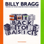 Billy Bragg - Back to Basics album artwork