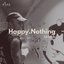 Happy.nothing