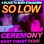 So Low (Ceremony East Coast Remix) - Single