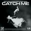 Catch Me (ft. Jaime Deraz)