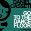 Go to the Dancefloor