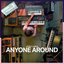 Anyone Around - Single