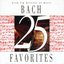 25 Bach Favorites