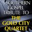 A Southern Gospel Tribute to the Gold City Quartet