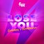 Lose You