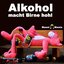 Alkohol macht Birne hohl