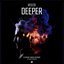 Deeper